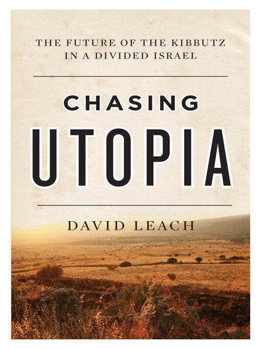 Title details for Chasing Utopia by David Leach - Available